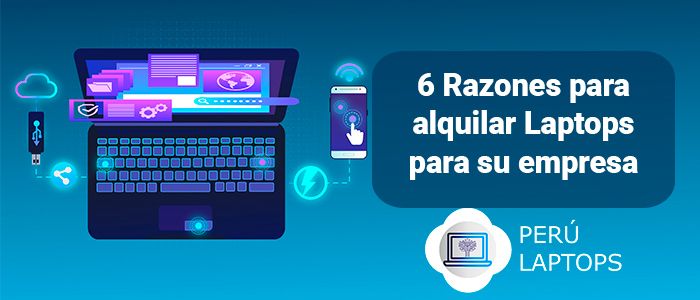 6 razones para alquilar laptops