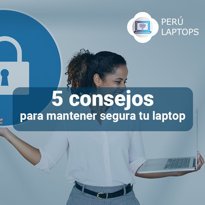 mantener segura tu Laptop